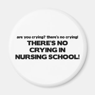 No Crying in Nursing School Magnet