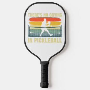 No Crying in Pickleball – Bold Moves Only Paddle