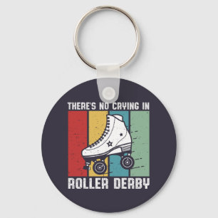 No Crying In Roller Derby Funny Rollerskating Key Ring