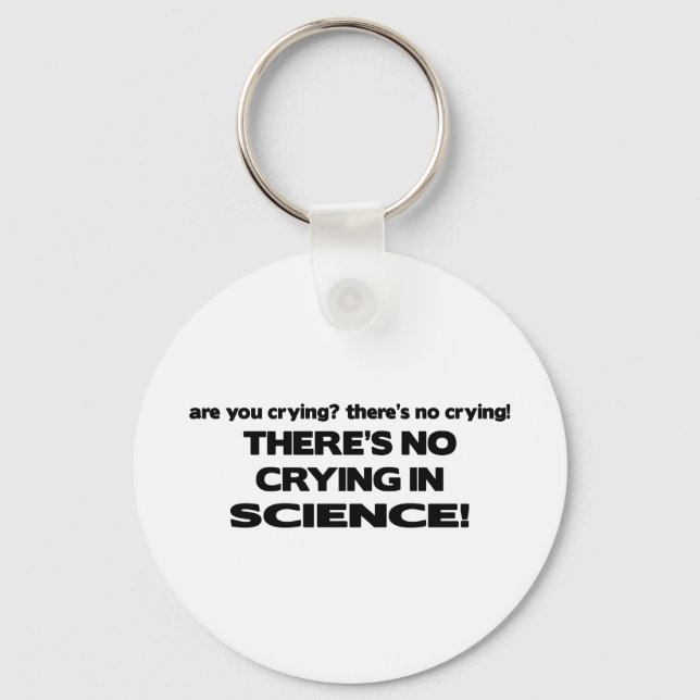 No Crying in Science Key Ring (Front)
