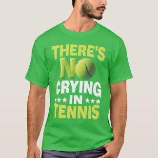 No Crying inennis Funny Sports Design retro T-Shirt