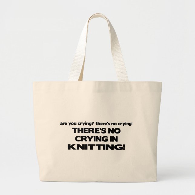 No Crying - Knitting Large Tote Bag (Front)