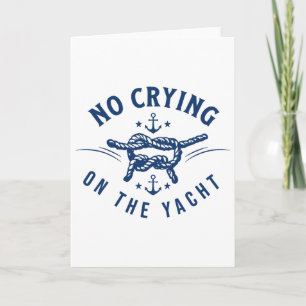 No Crying On The Yacht Bold Vacation Quote Funny Card