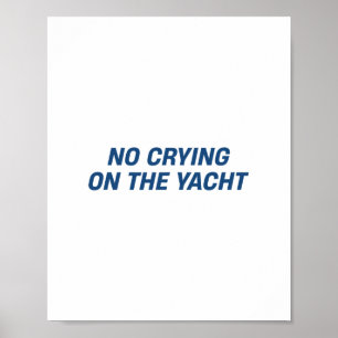 No Crying On The Yacht Funny Cruise Vacation Summe Poster