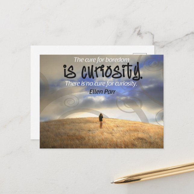 "No cure for curiosity" Inspirational Quote Postca Postcard (Front/Back In Situ)