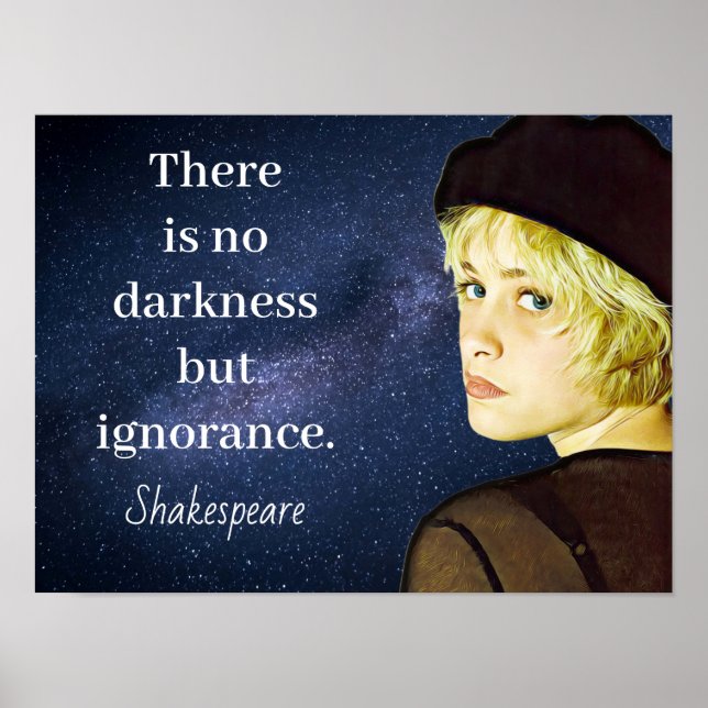 No darkness but ignorance -Shakespeare Poster (Front)