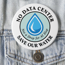 NO DATA CENTER SAVE OUR WATER Not a Drop for AI