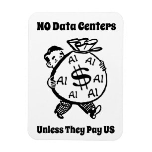 No Data Centres Unless They Pay Us Magnet