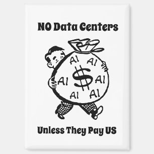 No Data Centres Unless They Pay Us Magnet