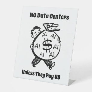 No Data Centres Unless They Pay Us Pedestal Sign