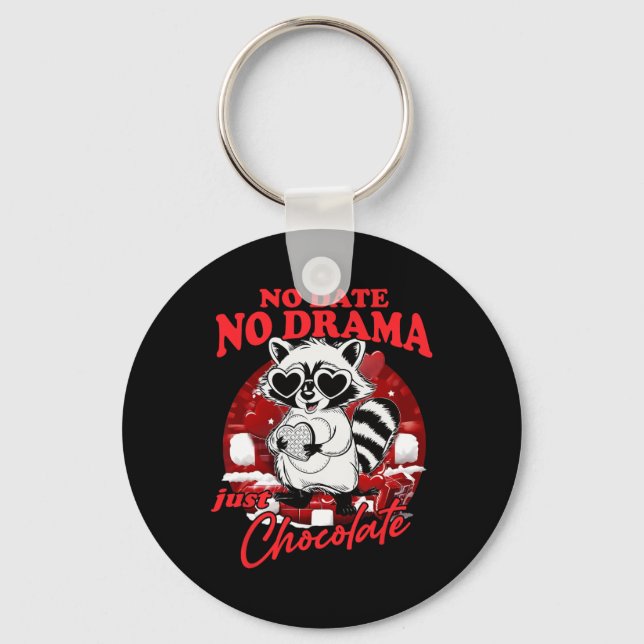 No Date No Drama Just Chocolate  Key Ring (Front)