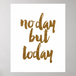 "No Day but Today" Brush Motivational Quote Poster