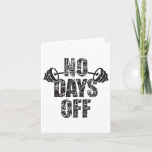 No Days Off Bodybuilder Saying Barbell Bodybuildin Card
