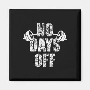 No Days Off Bodybuilder Saying Barbell Bodybuildin Magnet