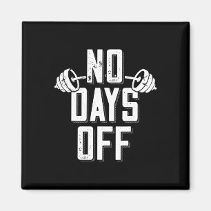 No Days Off Bodybuilder Saying Barbell Bodybuildin Magnet