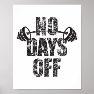 No Days Off Bodybuilder Saying Barbell Bodybuildin Poster