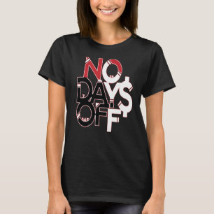 No Days Off Clothes & Gear Red Black & White Gym & T-Shirt