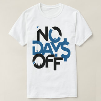 No Days Off Clothing: Blue Black & White T-Shirt