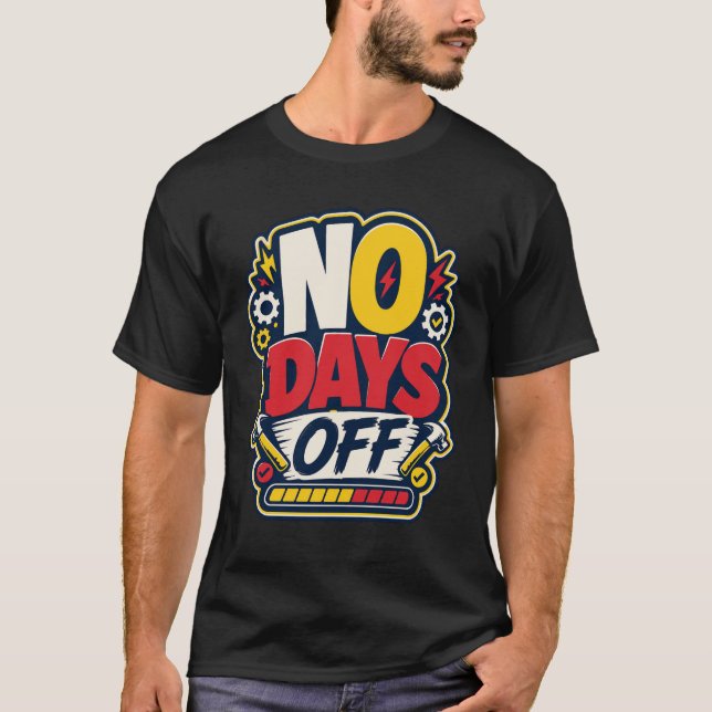 NO DAYS OFF - fun gym tee (Front)