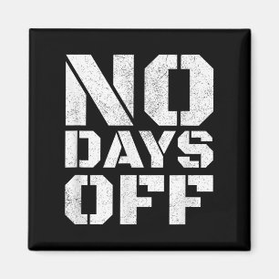 No Days Off Men Women Workout Fitness Exercise Gym Magnet