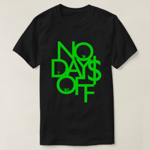 No Days Off Shirt - Green/Black