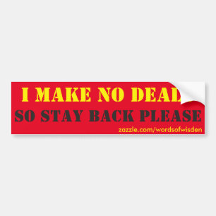 No deals bumper sticker