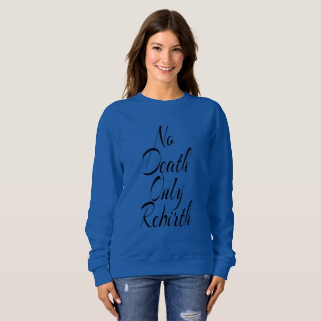 No Death Only Rebirth WOMENS BASIC SWEATSHIRT (Front Full)