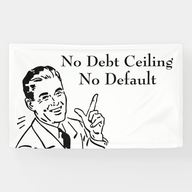No Debt Ceiling, No Default Banner (Horizontal)