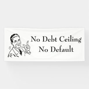No Debt Ceiling, No Default Banner