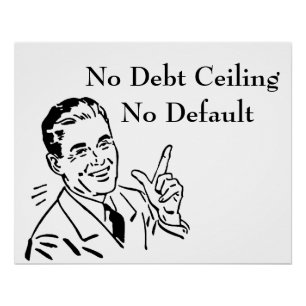 No Debt Ceiling, No Default Poster