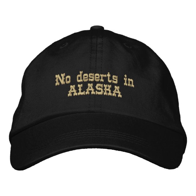 No deserts in ALASKA Embroidered Hat (Front)