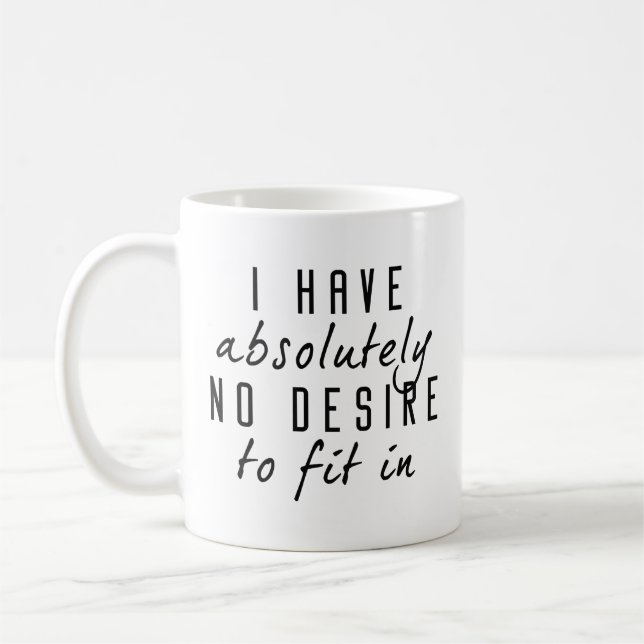 No Desire To Fit In Coffee Mug (Left)