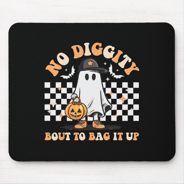 No Diggity Bout To Bag It Up Cute Ghost Halloween  Mouse Pad (Front)