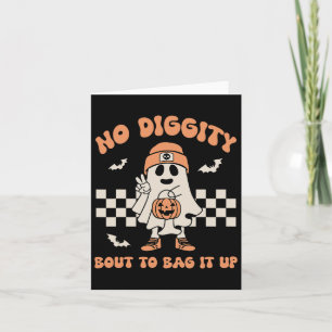 No Diggity Bout To Bag It Up Ghost Halloween Kids Card