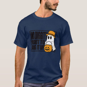 No Diggity Bout To Bag It Up T-Shirt