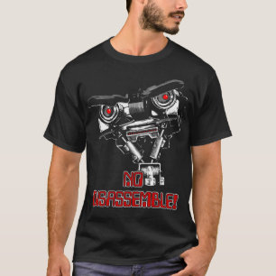 No Disassemble Johnny Five T-Shirt