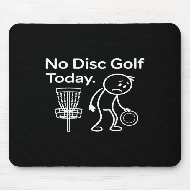 No Disc Golf Today, Discgolf Lover, Disc Golf Dad, Mouse Pad (Front)
