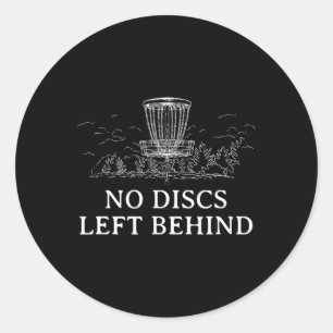 No Discs Left Behind Disc Golf Contest Golfer Game Classic Round Sticker