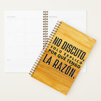 No Discuto, Solo Explico Por Que Tengo La Razón Planner