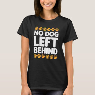 No Dog Left Behind Cute Owner Walker Paw Puppy Lov T-Shirt