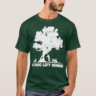 No Dog Left Behind Dogs Lover Owner Rescue T-Shirt