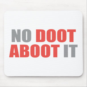 No Doot Aboot it Mouse Pad