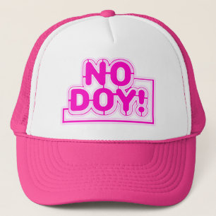 No Doy Trucker Hat