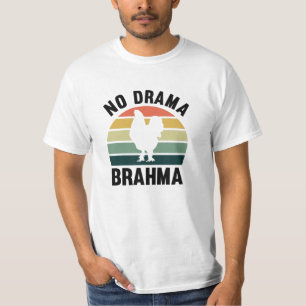No Drama Brahma Chickens Rooster Chicken Owners T-Shirt