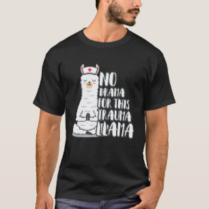 No Drama For This Trauma Llama Nurse T-Shirt