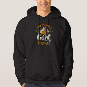 No Drama Goat Mama Goat Whisperer Farm Animal Hoodie