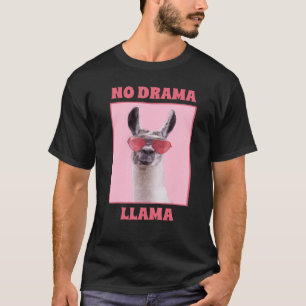 No Drama Llama Funny Cool Drama Queen Farm Animal  T-Shirt