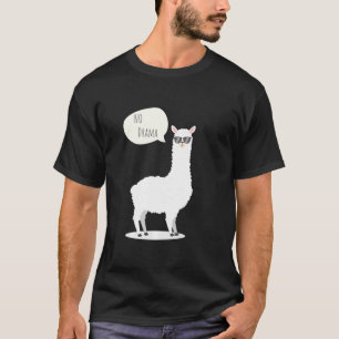 No Drama Llama Funny Cute For Kids & Adults T-Shirt