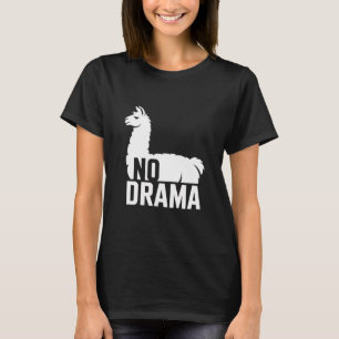 No Drama Llama – Funny Llama Quote Cute Animal Hum T-Shirt