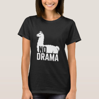 No Drama Llama – Funny Llama Quote Cute Animal Hum T-Shirt